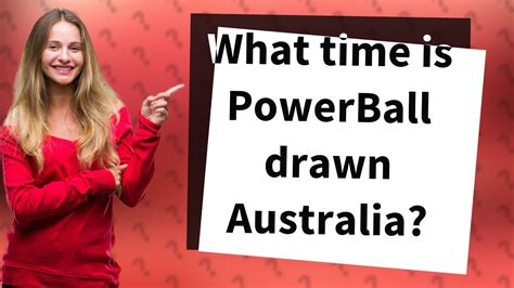 powerball australia what time is it drawn.